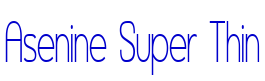 Asenine Super Thin 字体